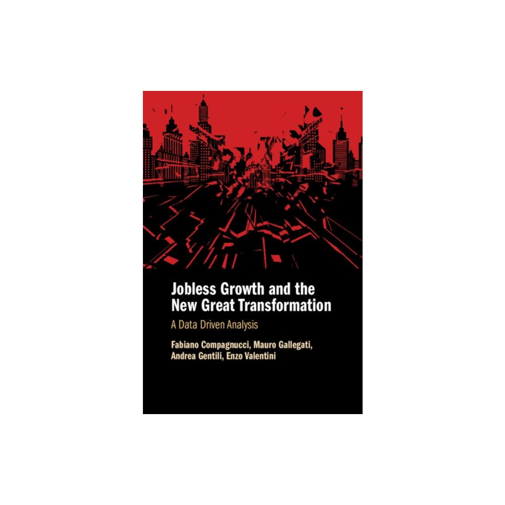 Cambridge University Press Jobless Growth and the New Great Transformation (häftad, eng)
