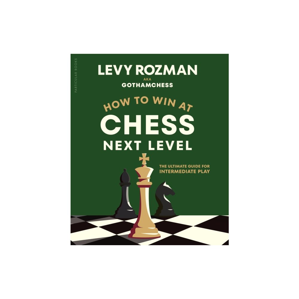 Penguin books ltd How to Win at Chess, Next Level (inbunden, eng)