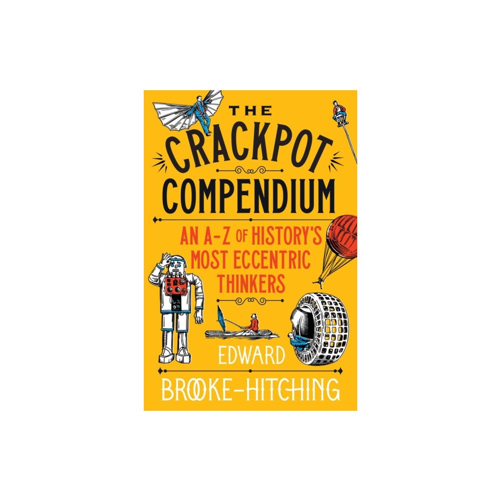 Simon & Schuster Ltd The Crackpot Compendium (inbunden, eng)