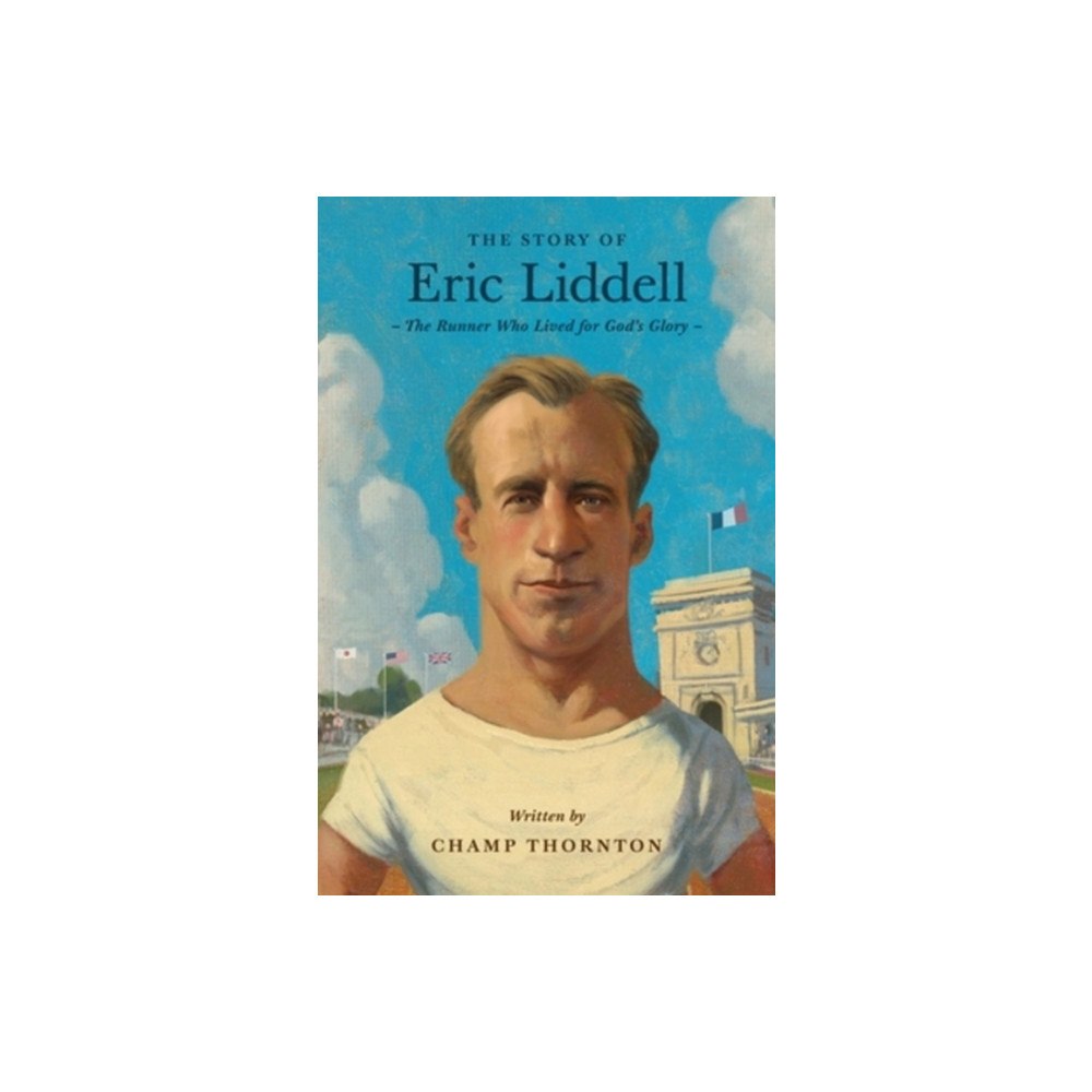 Crossway Books The Story of Eric Liddell (häftad, eng)