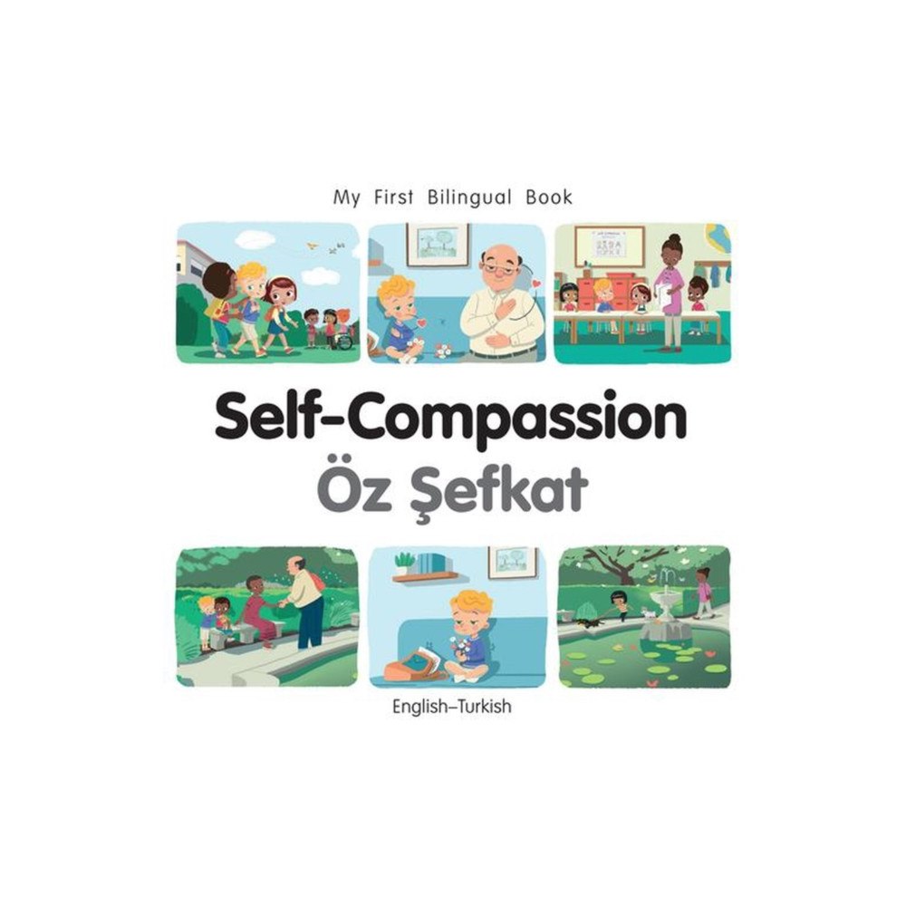 Milet Books Limited My First Bilingual Book-Self-Compassion (English-Turkish) (bok, board book, tur)