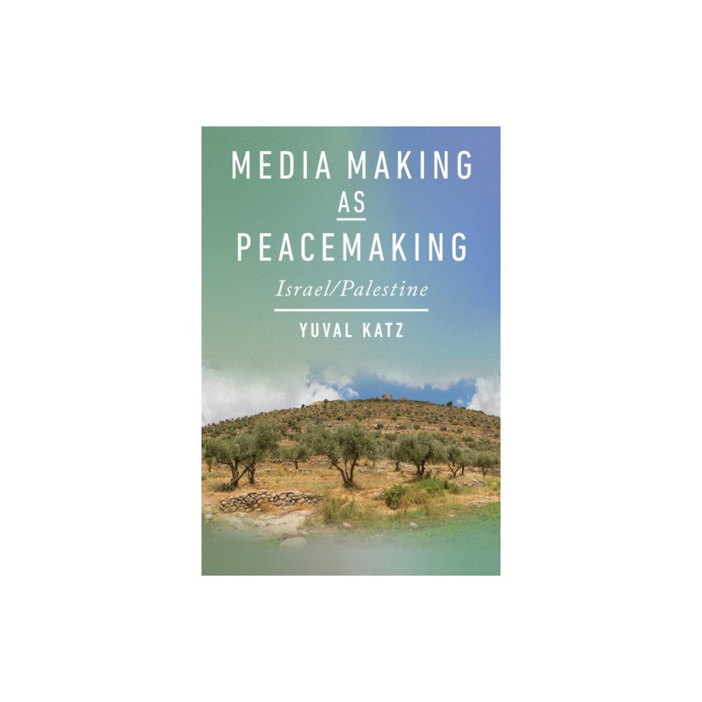 Rutgers University Press Media Making As Peacemaking (häftad, eng)