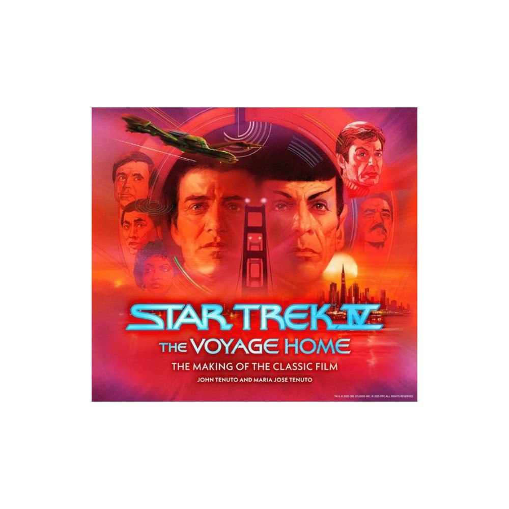 Titan Books Ltd Star Trek IV: The Voyage Home  The Making of the Classic Film (inbunden, eng)
