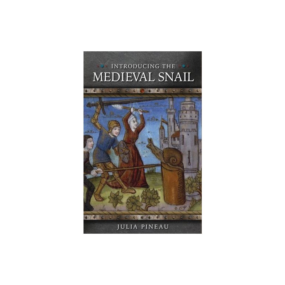 University of wales press Introducing the Medieval Snail (häftad, eng)