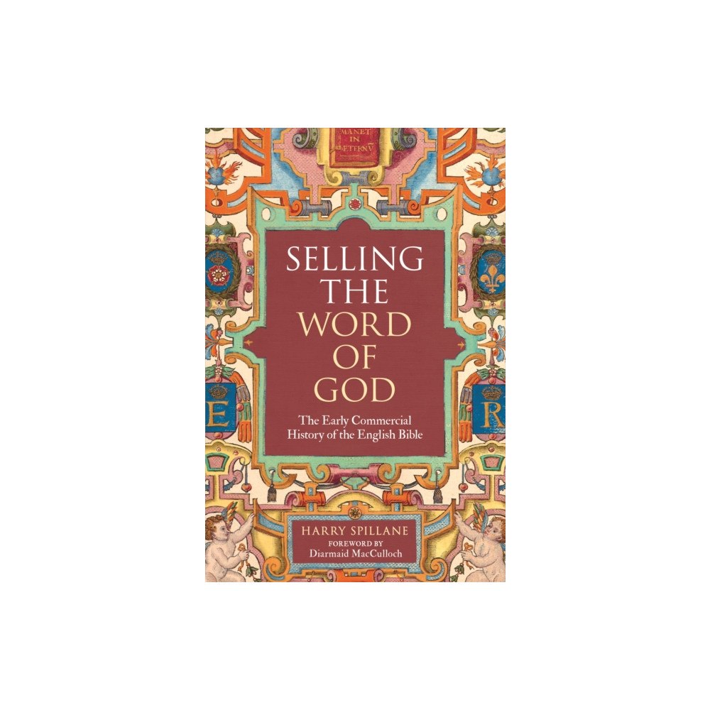 Bodleian Library Selling the Word of God (inbunden, eng)