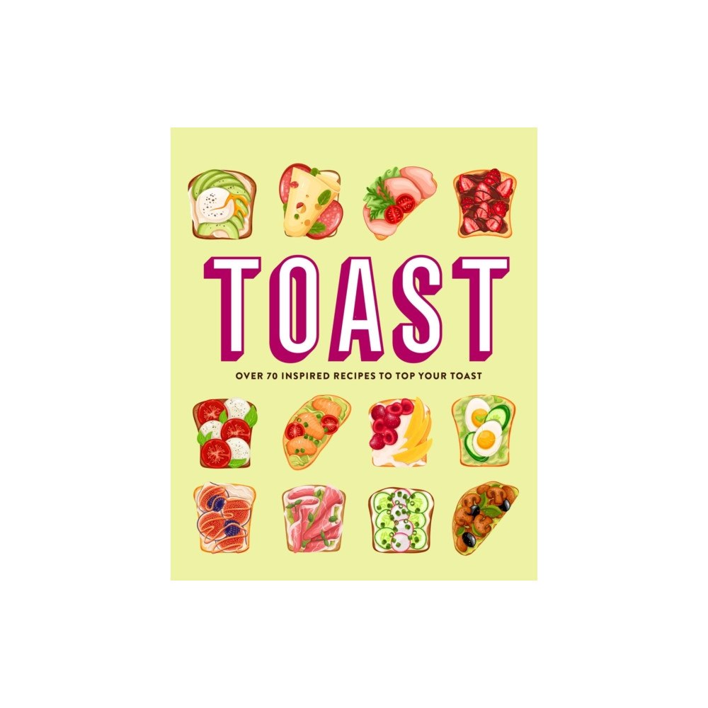 Ryland, Peters & Small Ltd Toast (inbunden, eng)