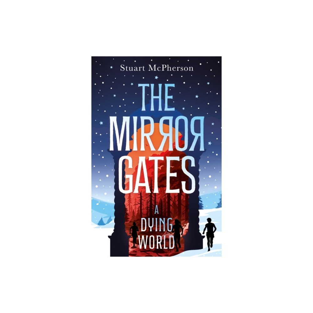 Troubador Publishing The Mirror Gates (häftad, eng)