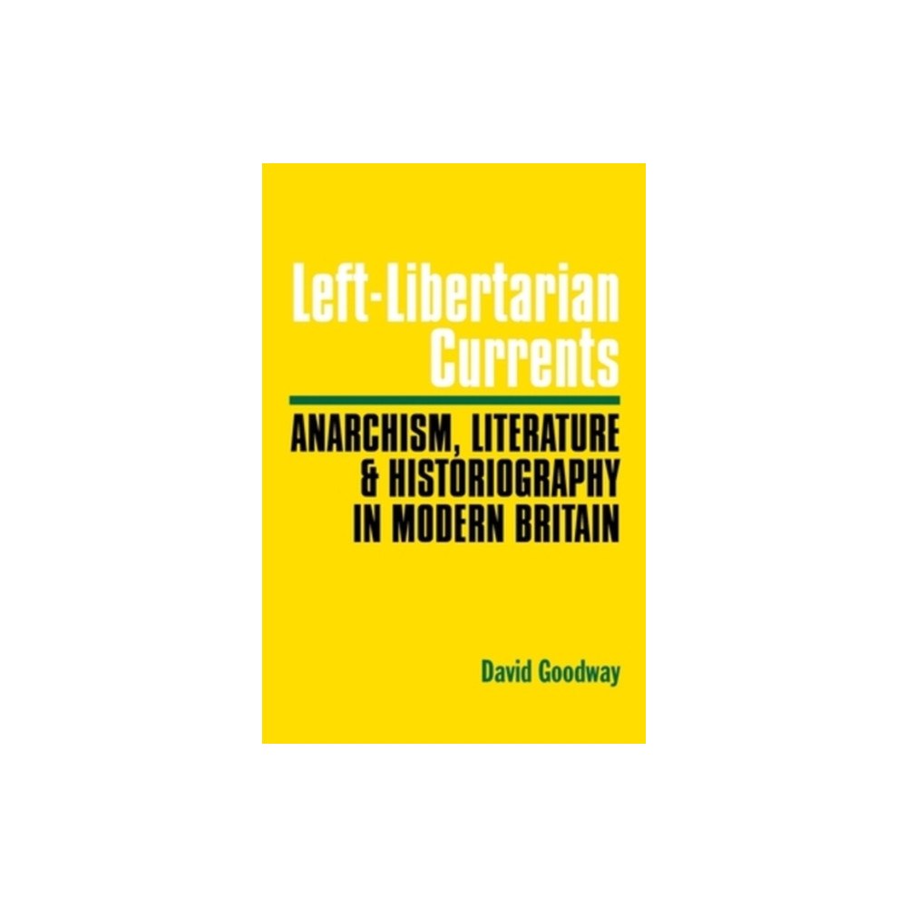 The Merlin Press Ltd Left-Libertarian Currents (häftad, eng)