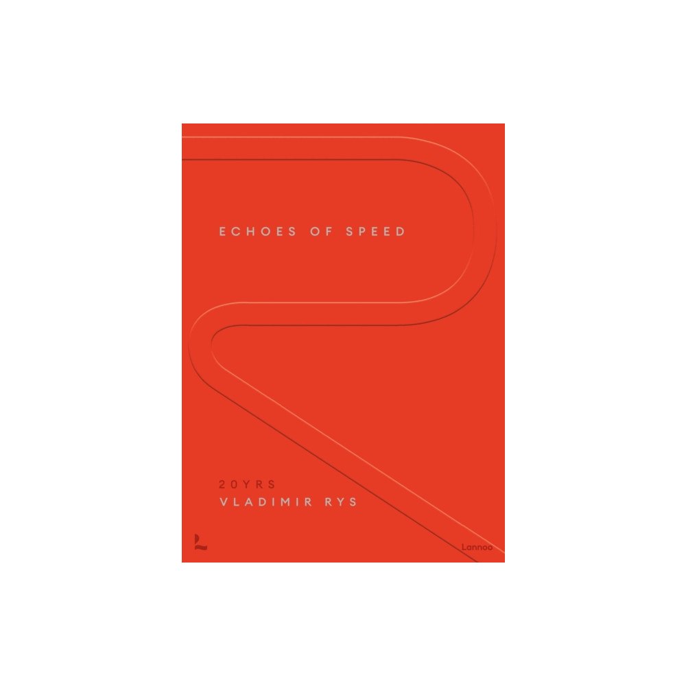 Lannoo Publishers Echoes of Speed (inbunden, eng)