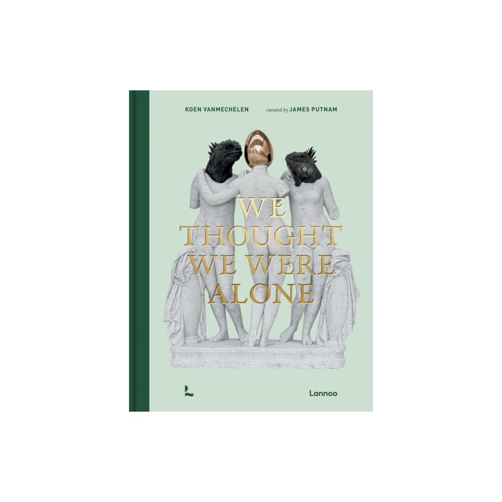 Lannoo Publishers We Thought We Were Alone (inbunden, eng)