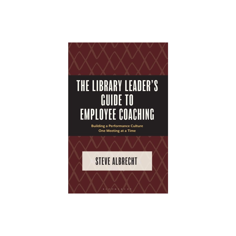 Bloomsbury Publishing PLC The Library Leader's Guide to Employee Coaching (häftad, eng)
