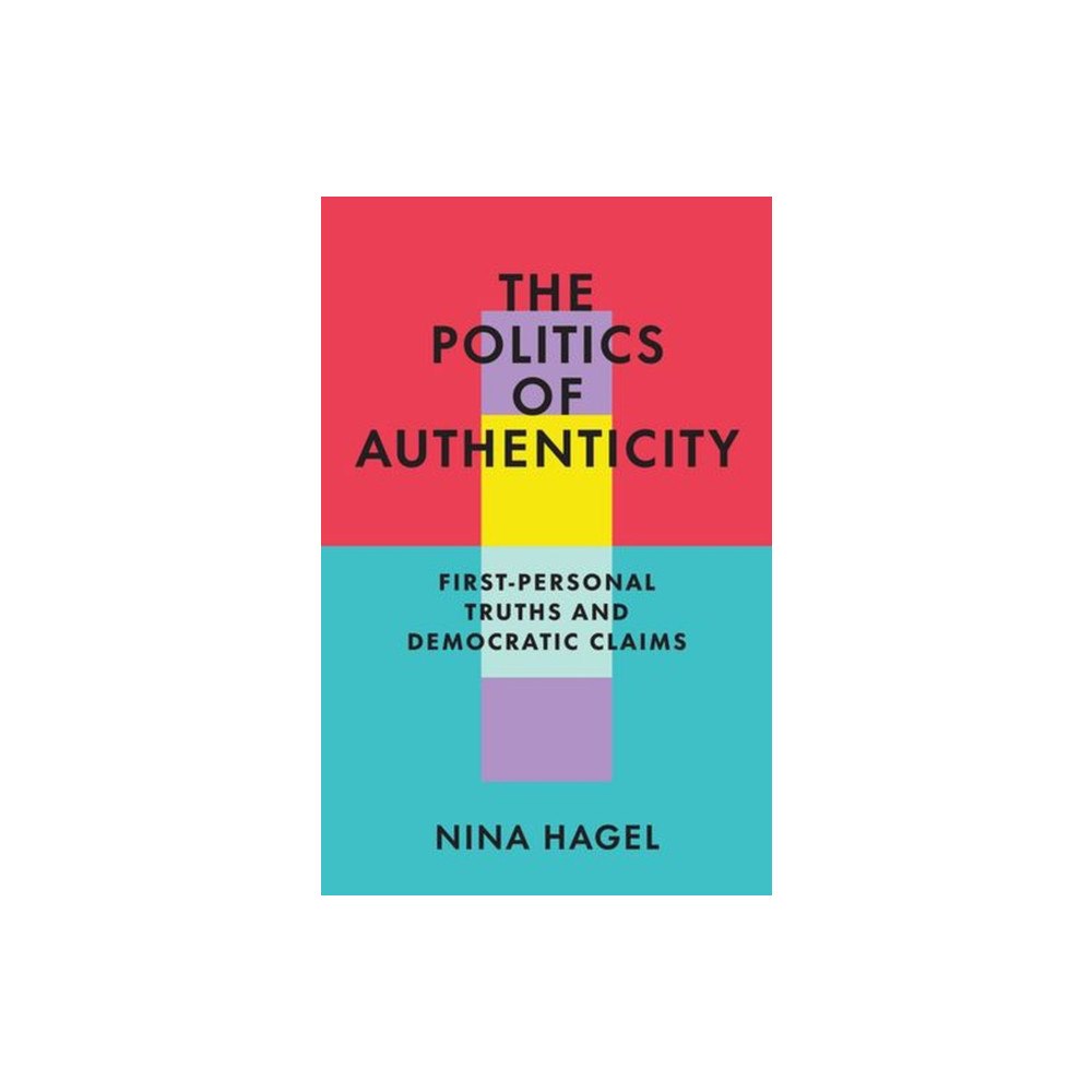 The university of chicago press The Politics of Authenticity (häftad, eng)