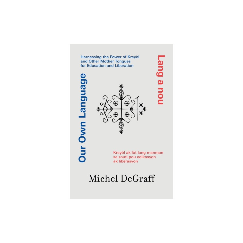 Mit press ltd Our Own Language / Lang a nou (häftad, eng)