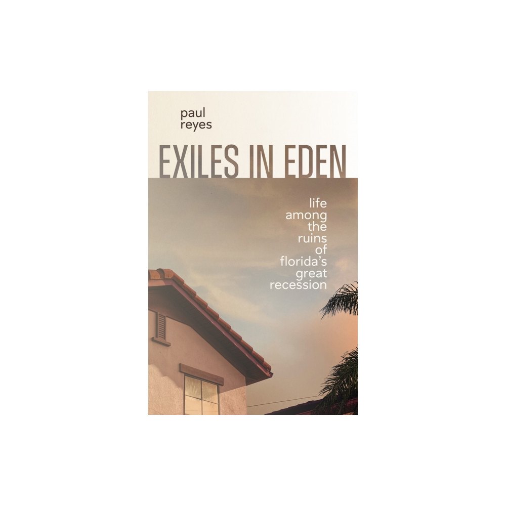 University Press of Florida Exiles in Eden (häftad, eng)