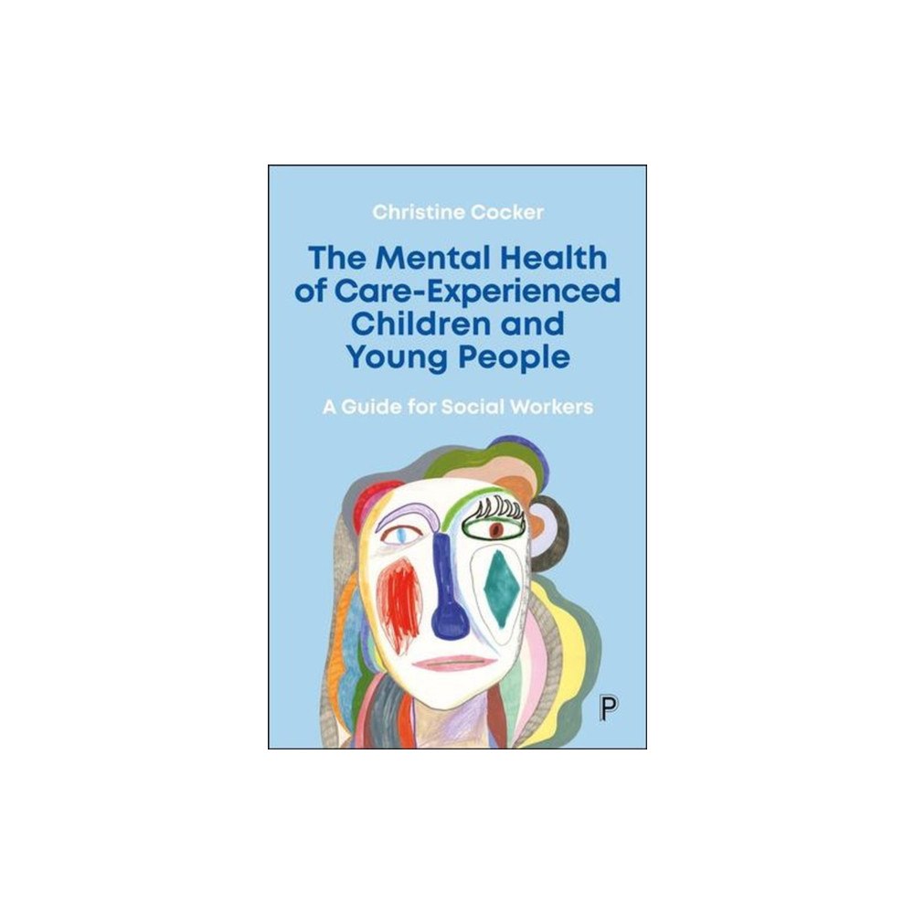 Bristol University Press The Mental Health of Care-Experienced Children and Young People (häftad, eng)