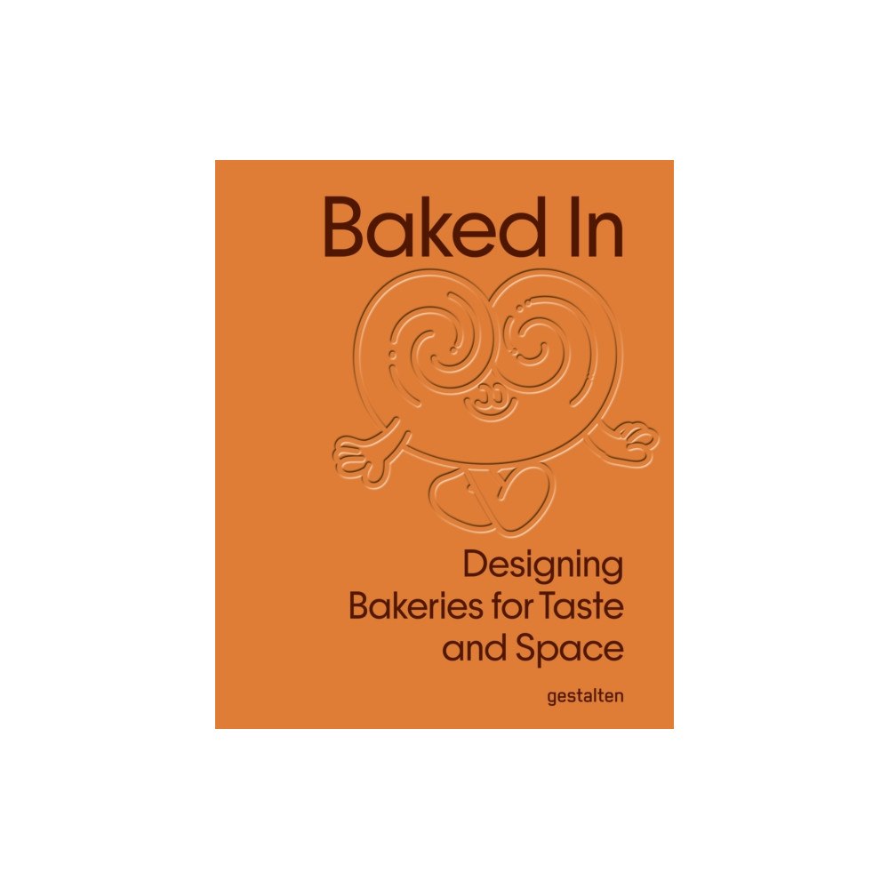 Die Gestalten Verlag Baked In (inbunden, eng)