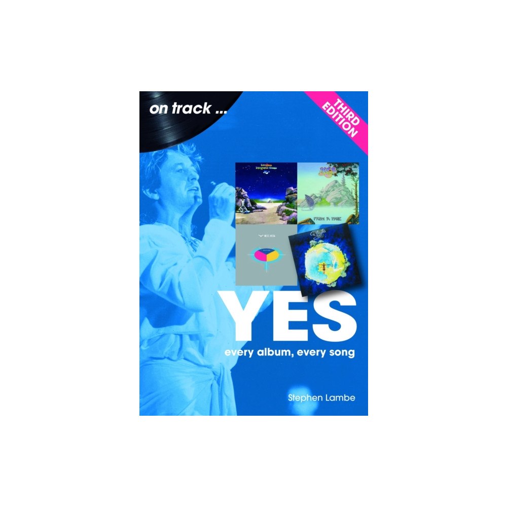 Sonicbond Publishing Yes On Track 1968 -1991 (häftad, eng)