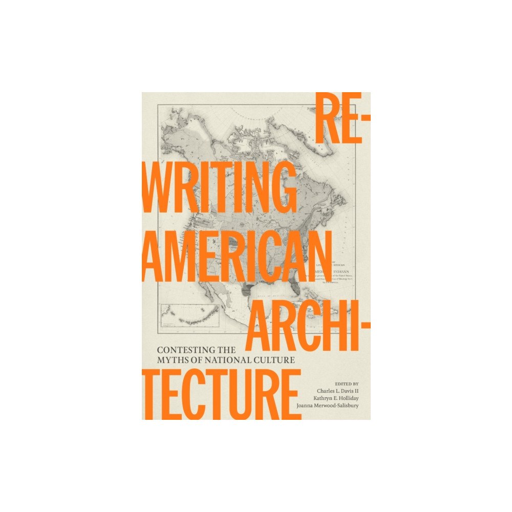 University of Texas Press Rewriting American Architecture (häftad, eng)