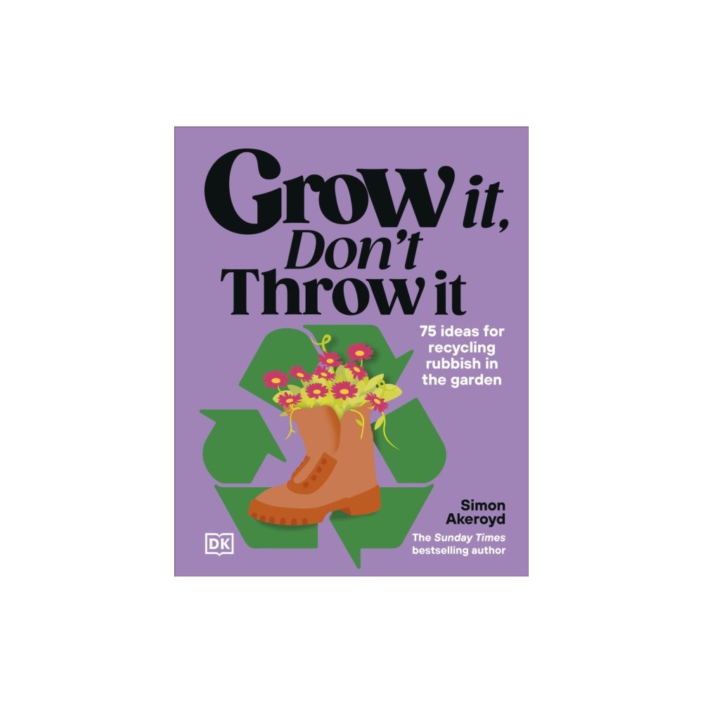 Dorling Kindersley Ltd Grow It, Don't Throw It (inbunden, eng)