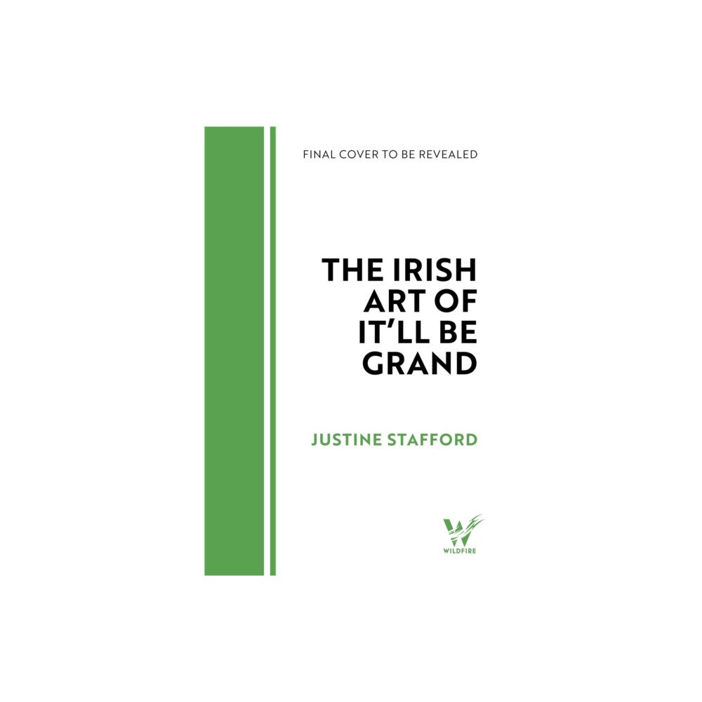 Headline Publishing Group The Irish Art of It'll Be Grand (inbunden, eng)