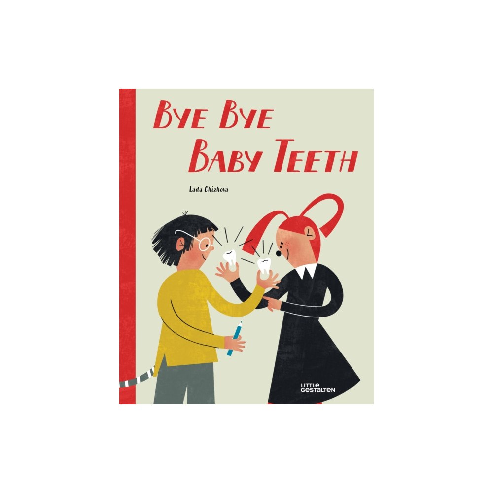 Die Gestalten Verlag Bye Bye Baby Teeth (inbunden, eng)