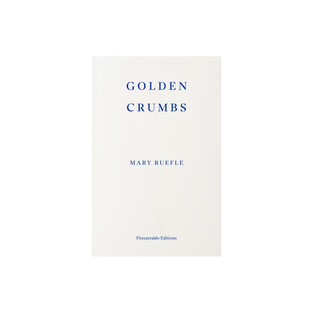 Fitzcarraldo Editions Golden Crumbs (häftad, eng)