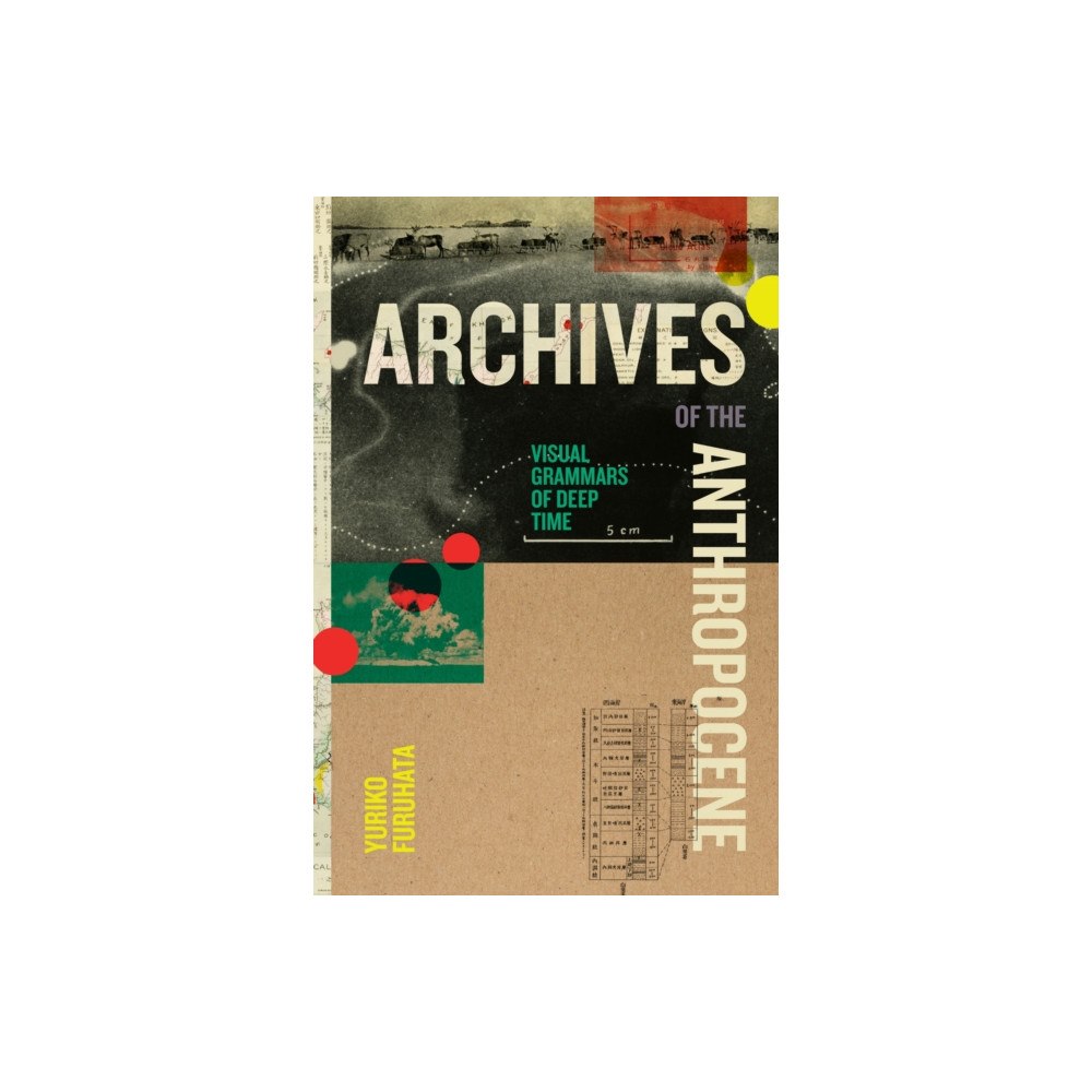 Duke university press Archives of the Anthropocene (häftad, eng)