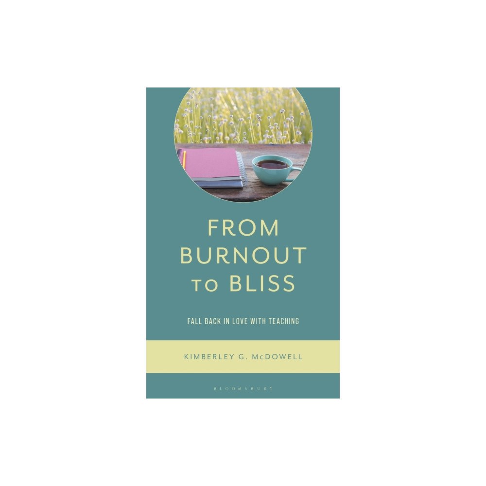 Bloomsbury Publishing PLC From Burnout to Bliss (häftad, eng)