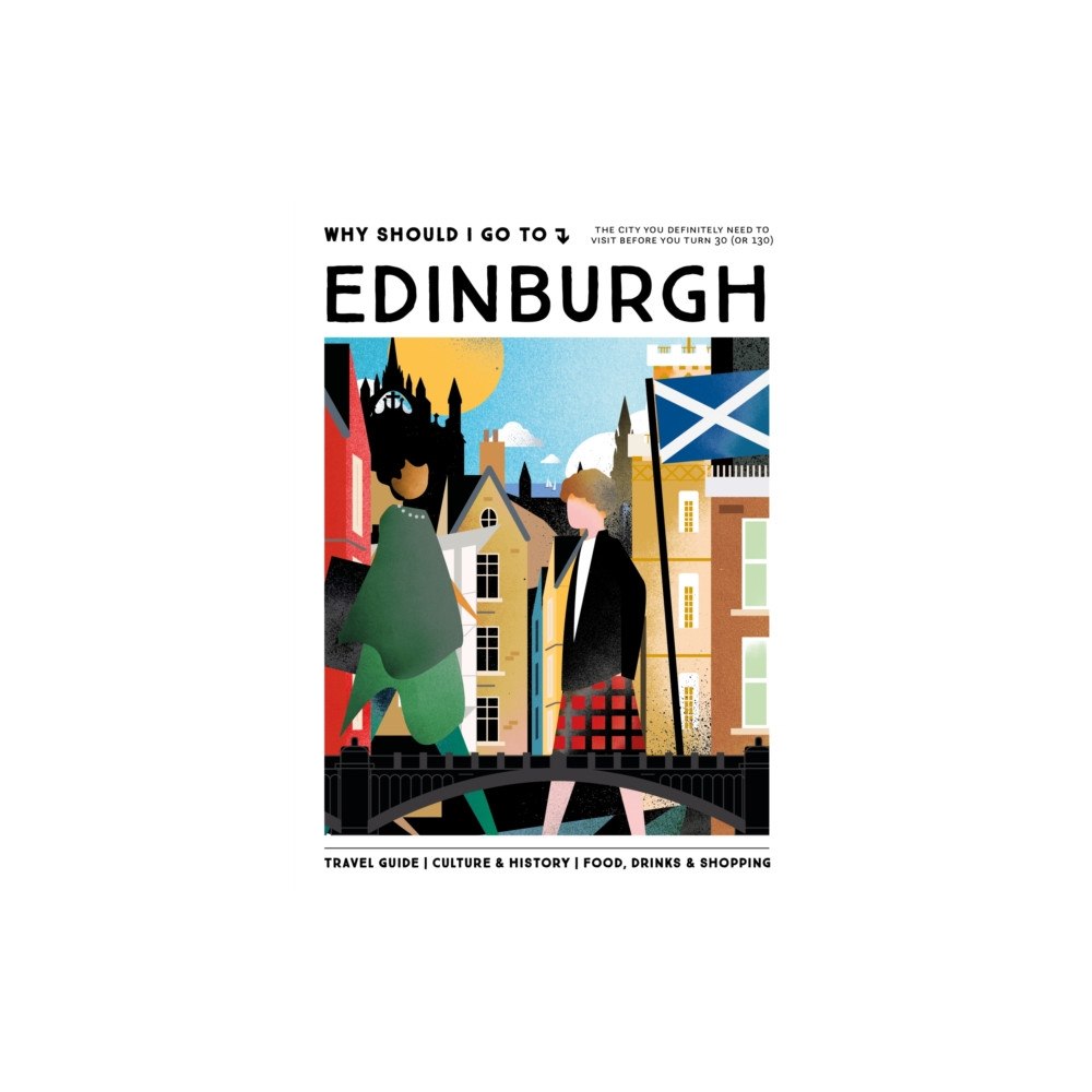 Mo Media, Netherlands Why Should I Go To Edinburgh (inbunden, eng)