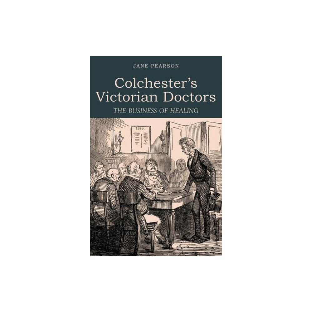 University of Hertfordshire Press Colchester's Victorian Doctors (häftad, eng)