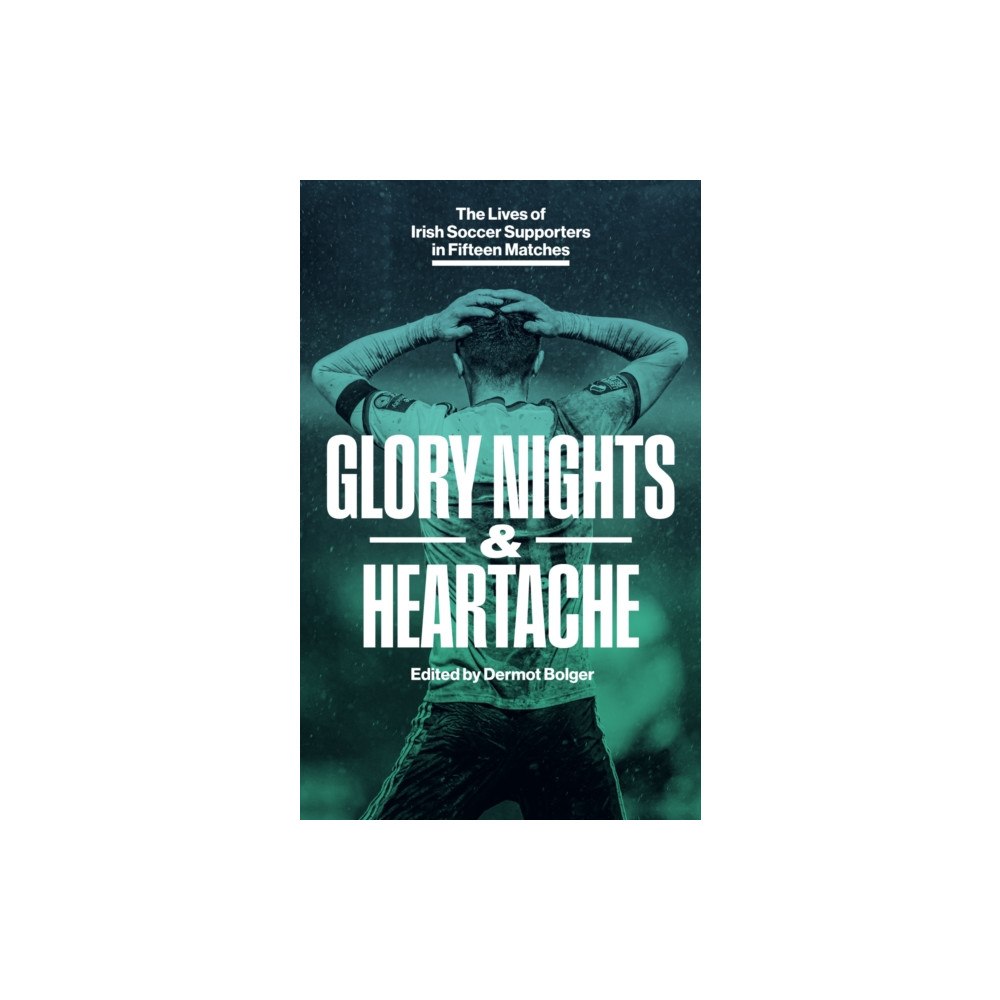 New Island Books GLORY NIGHTS & HEARTACHE (häftad, eng)
