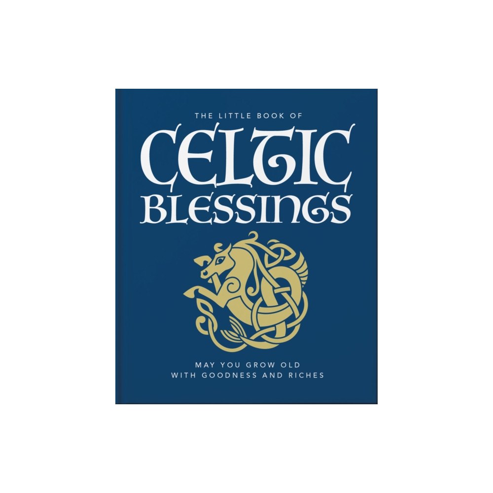 Headline Publishing Group The Little Book of Celtic Blessings (inbunden, eng)