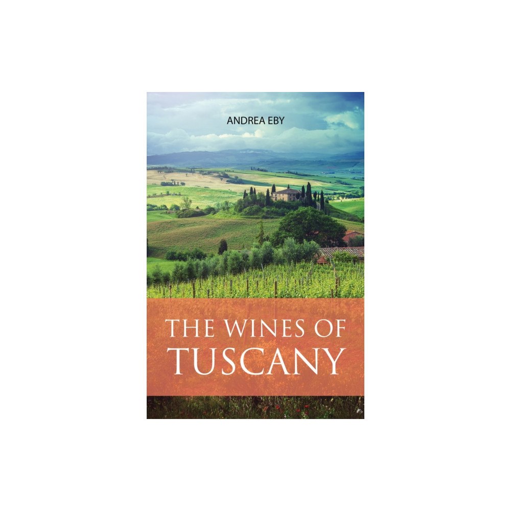 ACADEMIE DU VIN LIBRARY LIMITED The Wines of Tuscany (häftad, eng)