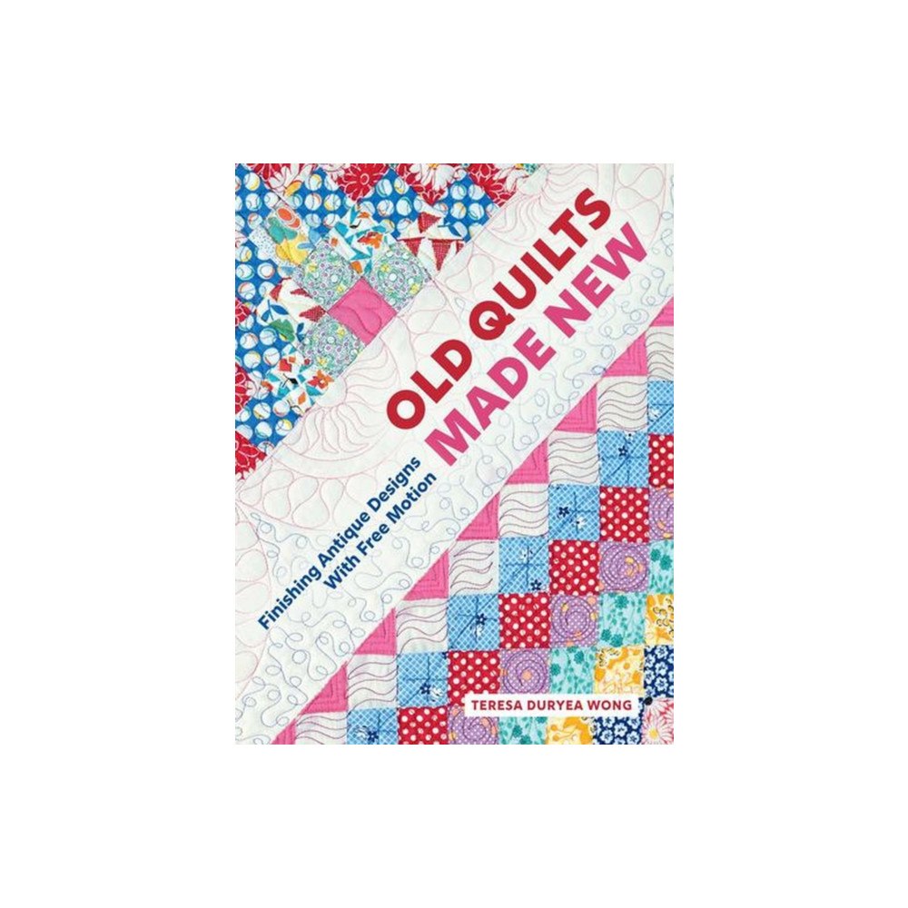 Schiffer Publishing Ltd Old Quilts Made New (inbunden, eng)