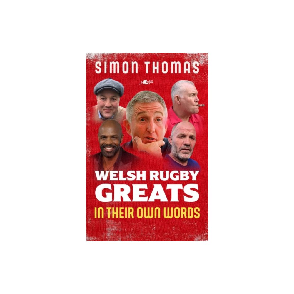 Y Lolfa Welsh Rugby Greats: In Their Own Words (häftad, eng)