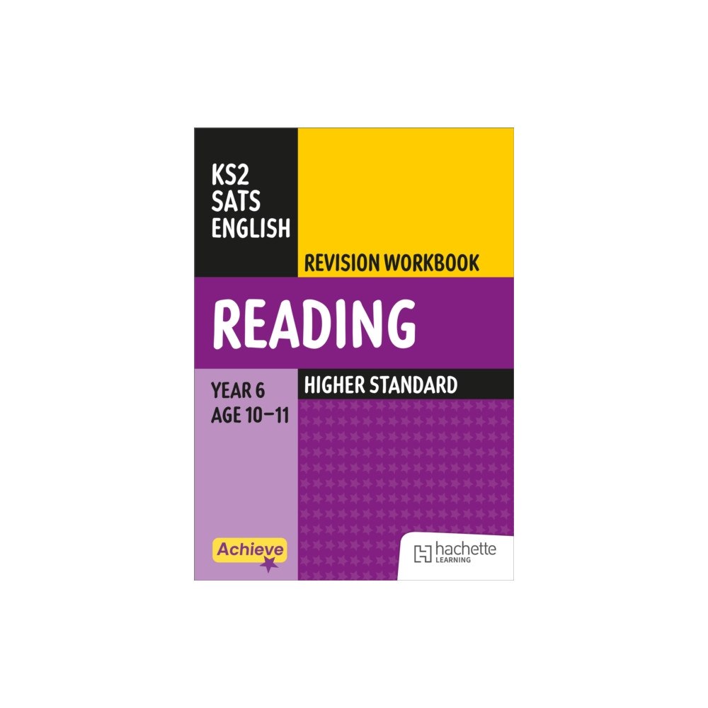 Hachette Learning Achieve SATs: KS2 Reading Revision Workbook (Higher) for the 2027 SATs tests (häftad, eng)