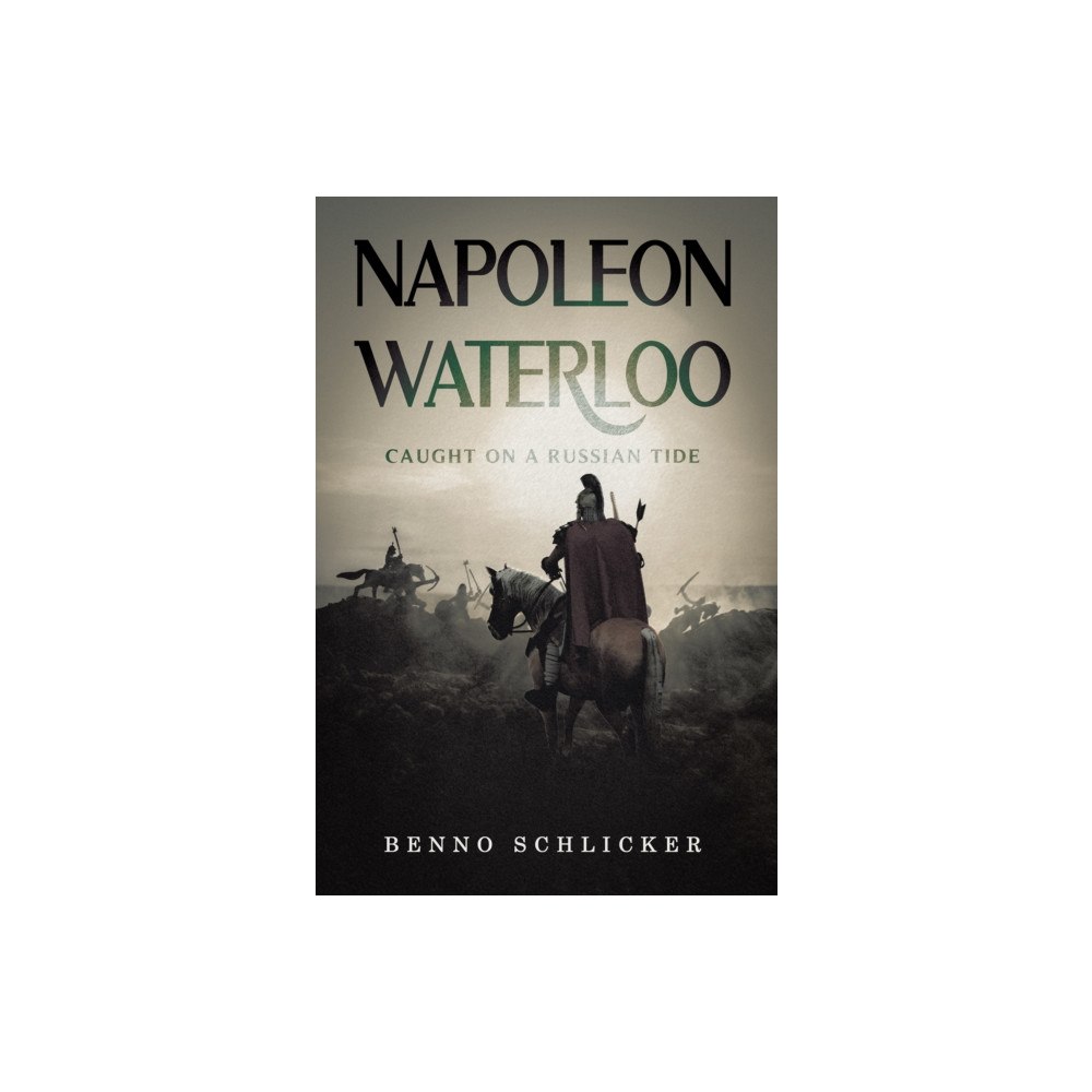 Austin Macauley Publishers Napoleon: Waterloo (häftad, eng)