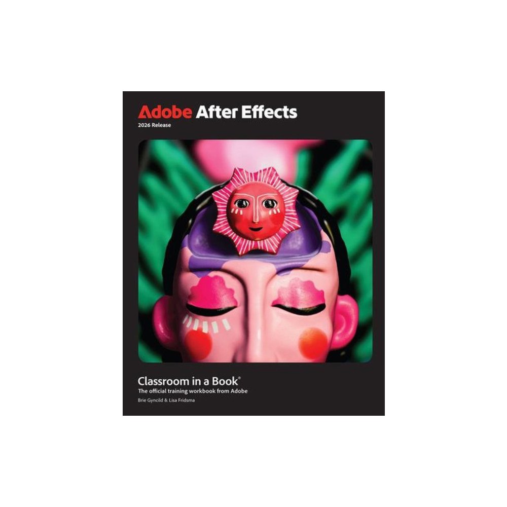 Pearson Education (US) Adobe After Effects Classroom in a Book 2026 Release (häftad, eng)
