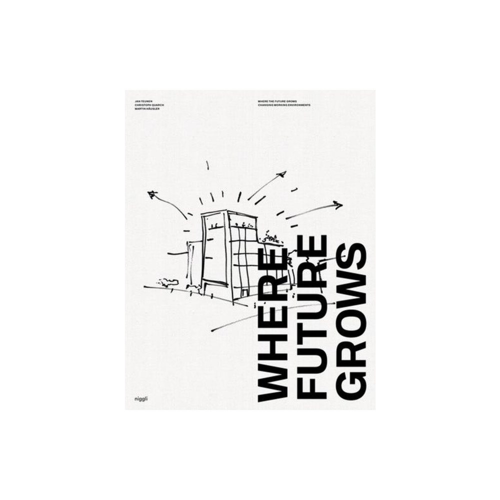 Niggli Verlag Where Future Grows (inbunden, eng)