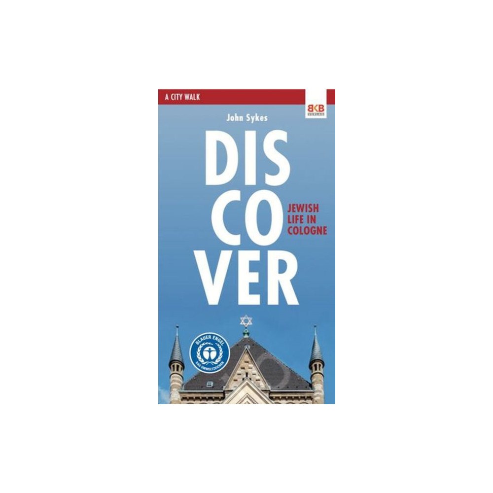 BKB Verlagsgesellschaft mbH Discover Jewish Life in Cologne (häftad, eng)