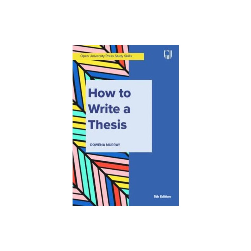 Open University Press Murray, How to Write a Thesis 5e (häftad, eng)