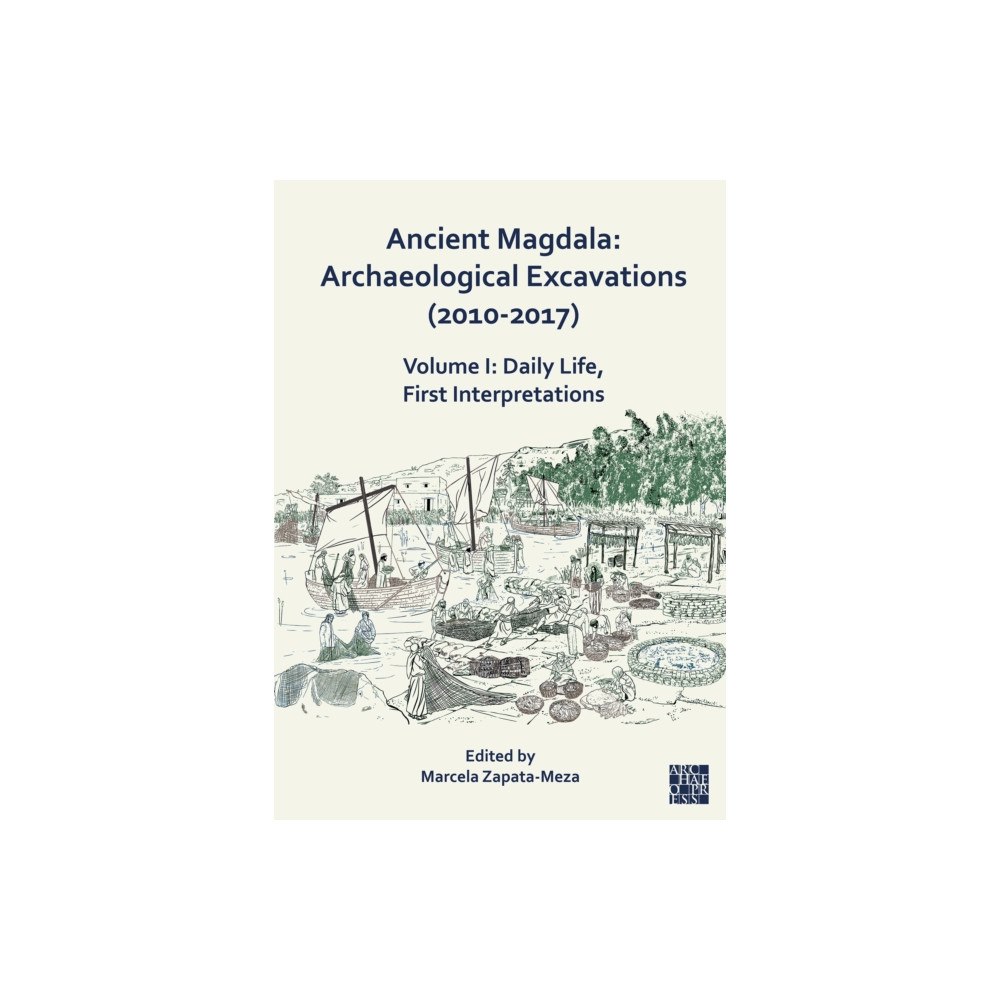 Archaeopress Ancient Magdala: Archaeological Excavations (2010-2017) (häftad, eng)