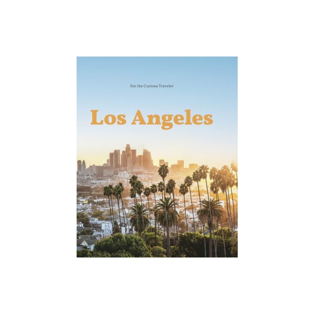 SIME Books Los Angeles: For the Curious Traveler (inbunden, eng)