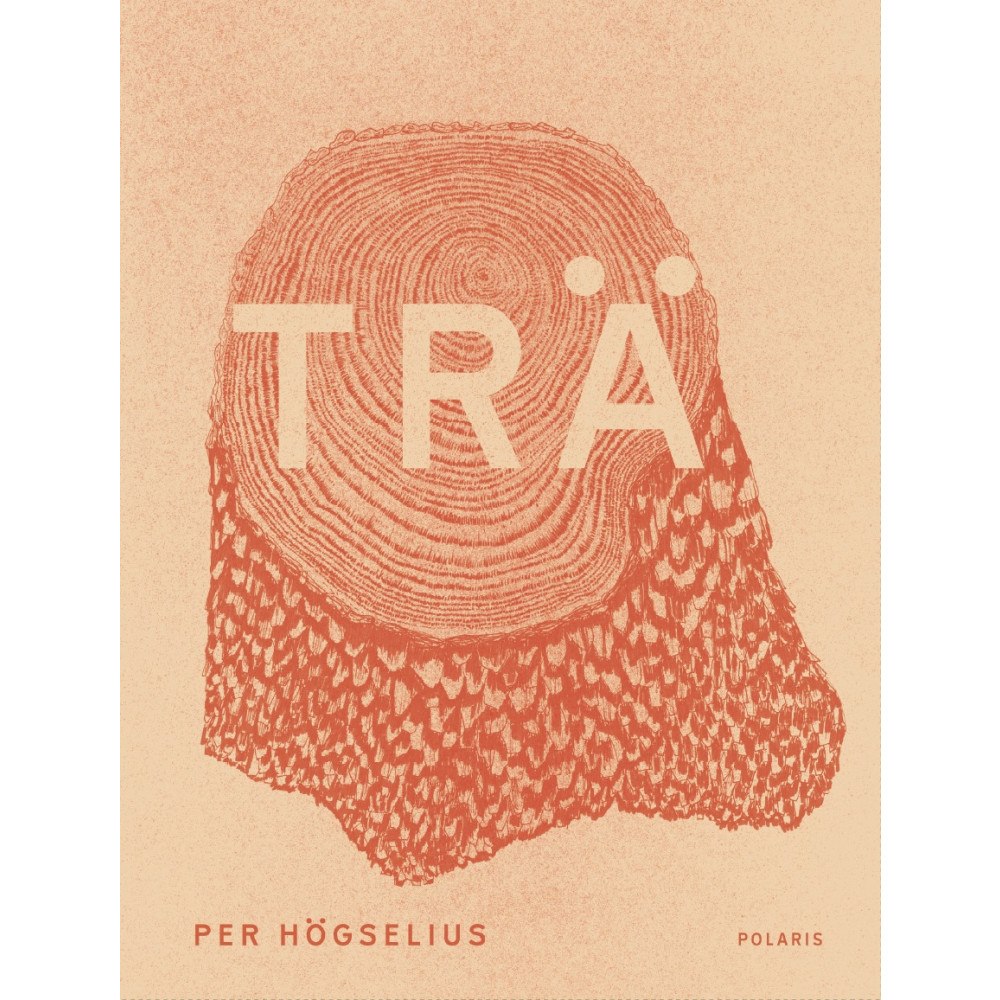 Per Högselius Trä (inbunden)