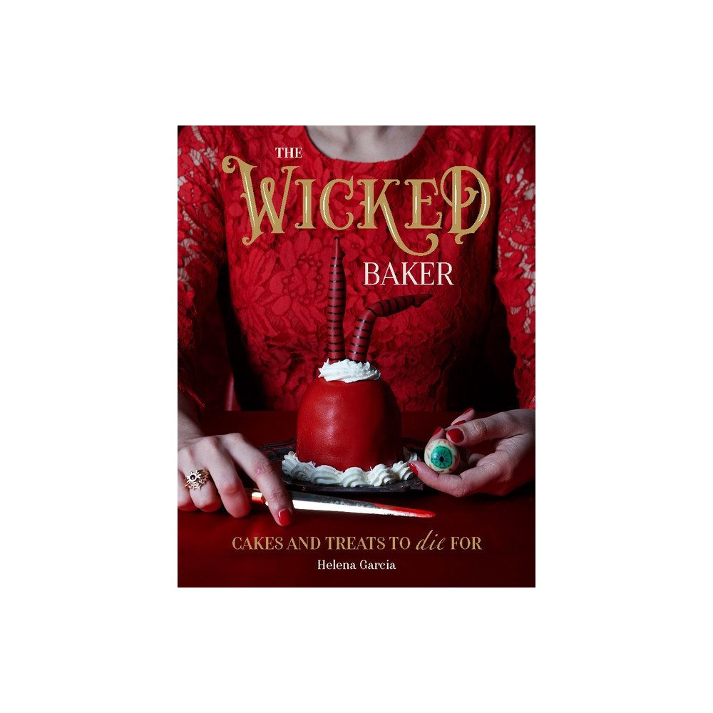Helena Garcia The Wicked Baker (inbunden, eng)
