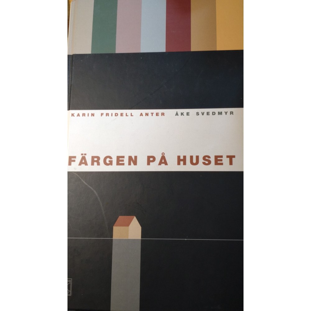 Karin Fridell Anter Färgen på huset (inbunden)