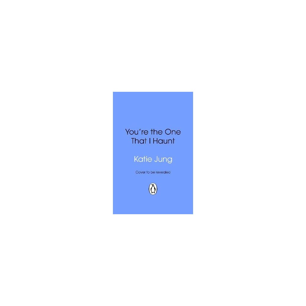 Katie Jung You're The One That I Haunt (pocket, eng)
