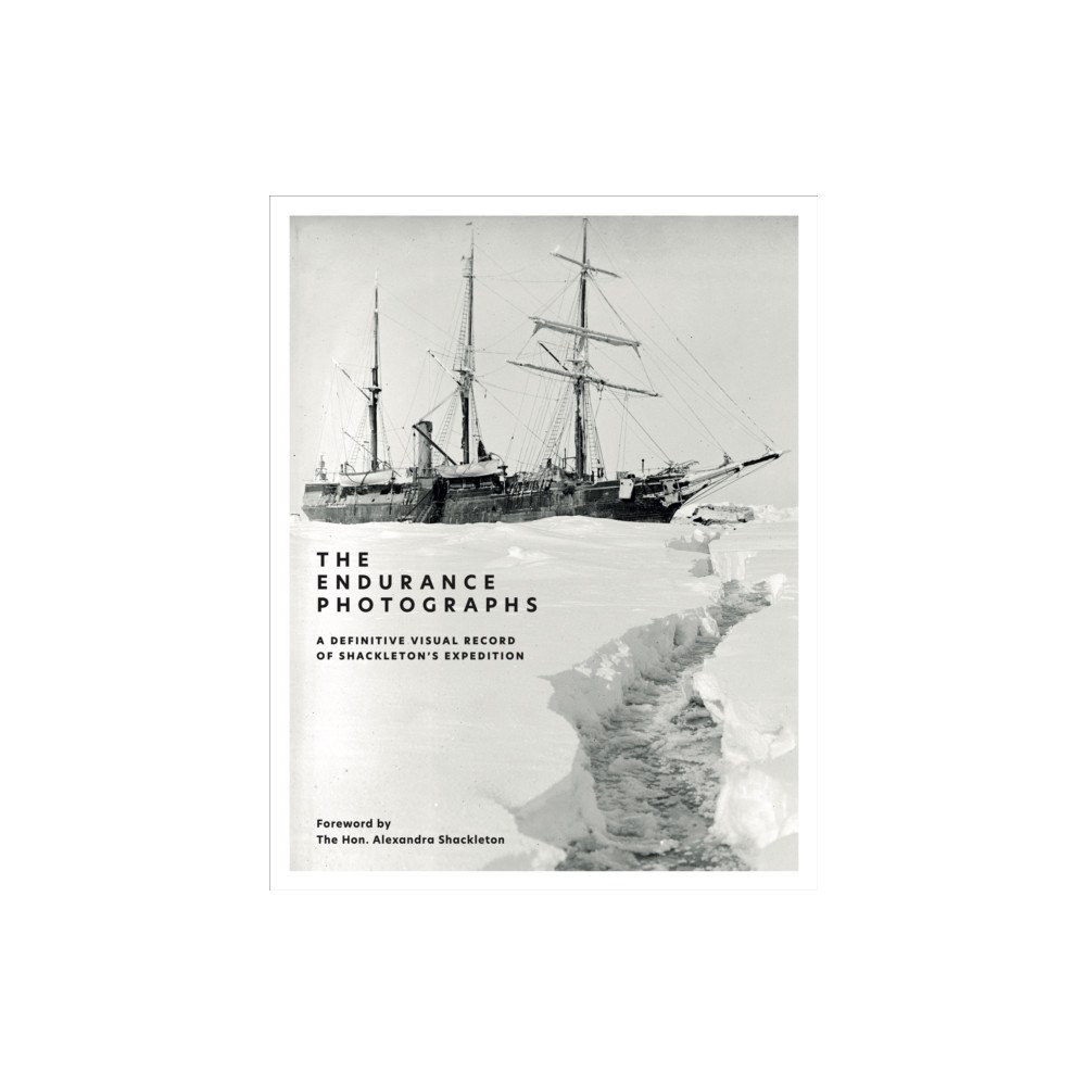 Riverside Press The Endurance Photographs (inbunden, eng)