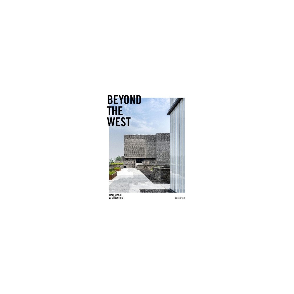 Gestalten Beyond the West: New Global Architecture (inbunden, eng)