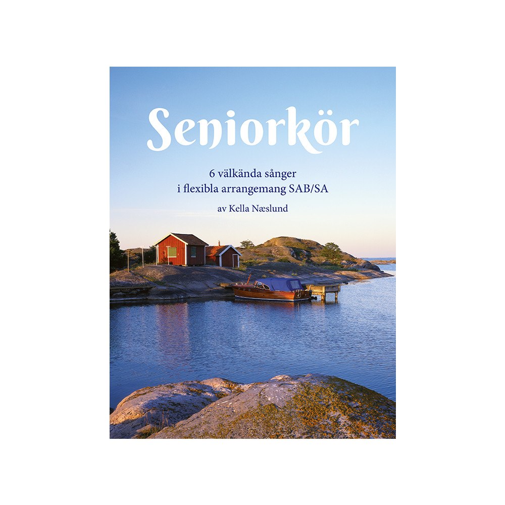 Kella Naeslund Seniorkör (häftad)